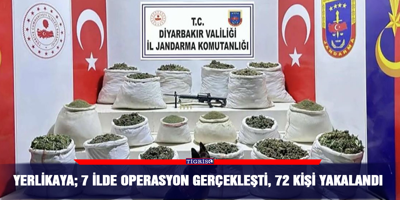 Yerlikaya; 7 ilde operasyon gerçekleşti, 72 kişi yakalandı