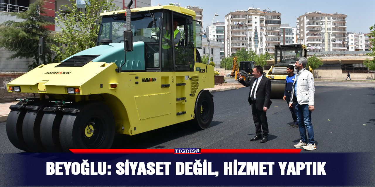 Beyoğlu: Siyaset değil, hizmet yaptık