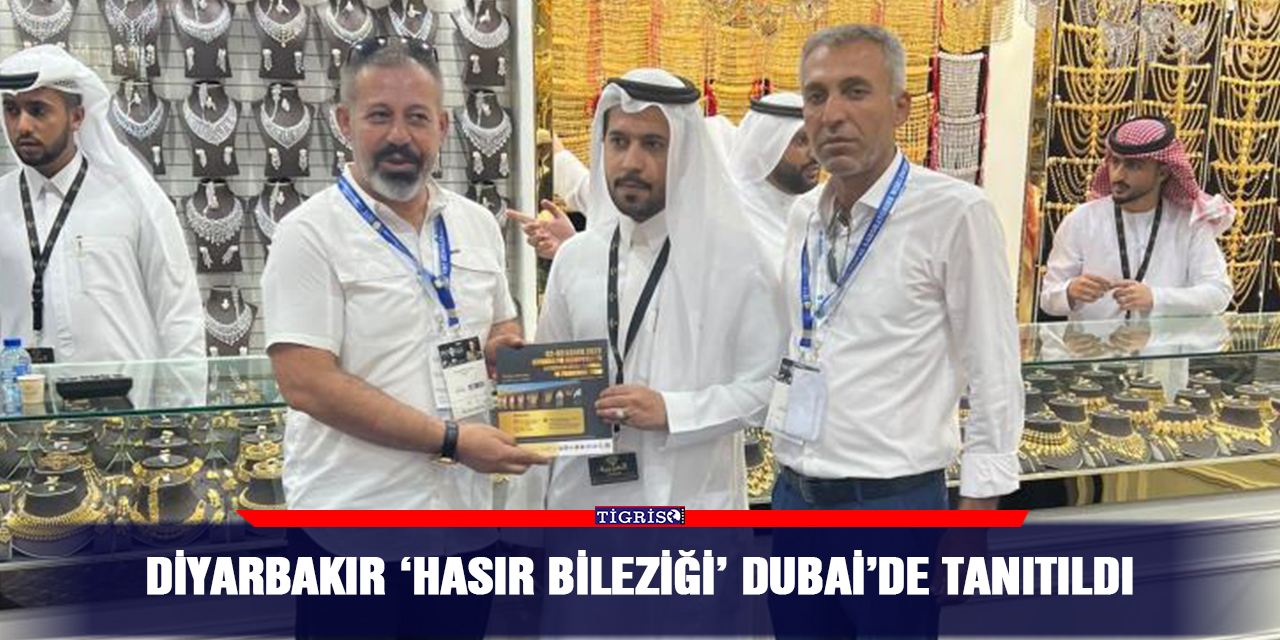 Diyarbakır ‘hasır bileziği’ Dubai’de tanıtıldı