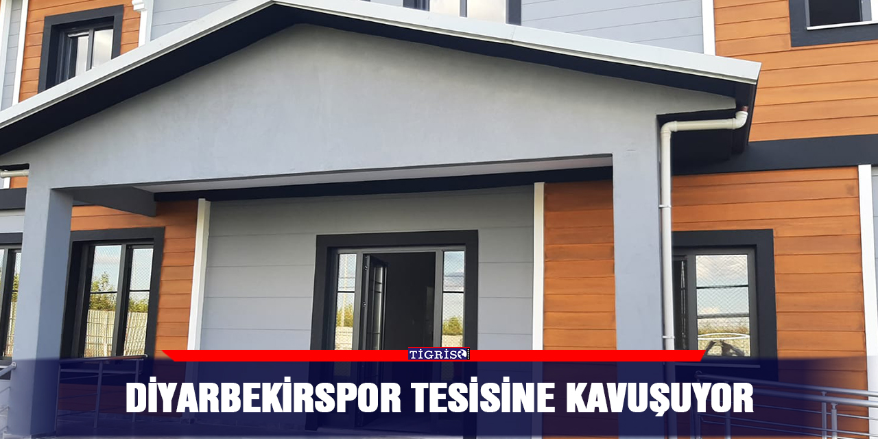 Diyarbekirspor tesisine kavuşuyor