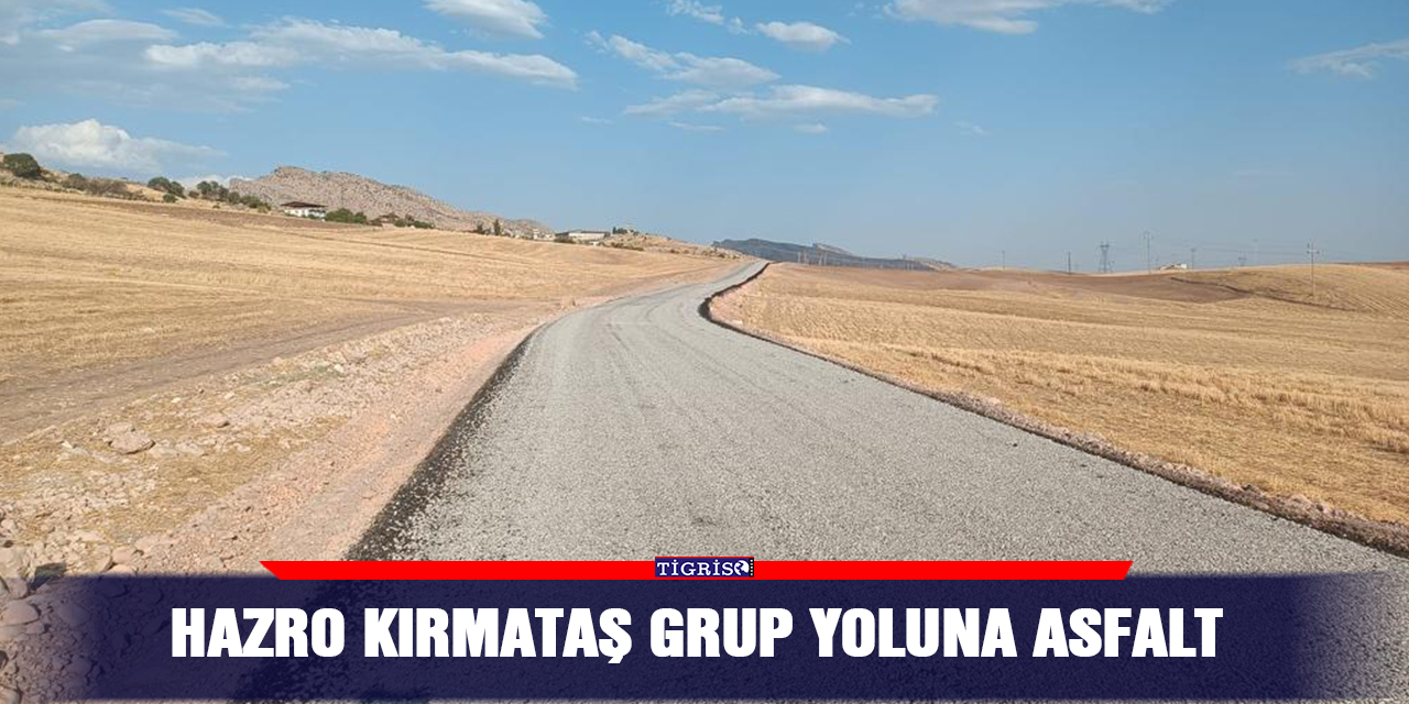 Hazro Kırmataş grup yoluna asfalt