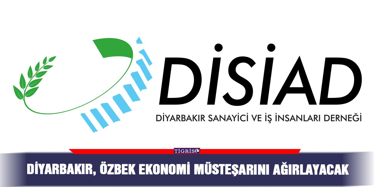 Diyarbakır, Özbek ekonomi müsteşarını ağırlayacak
