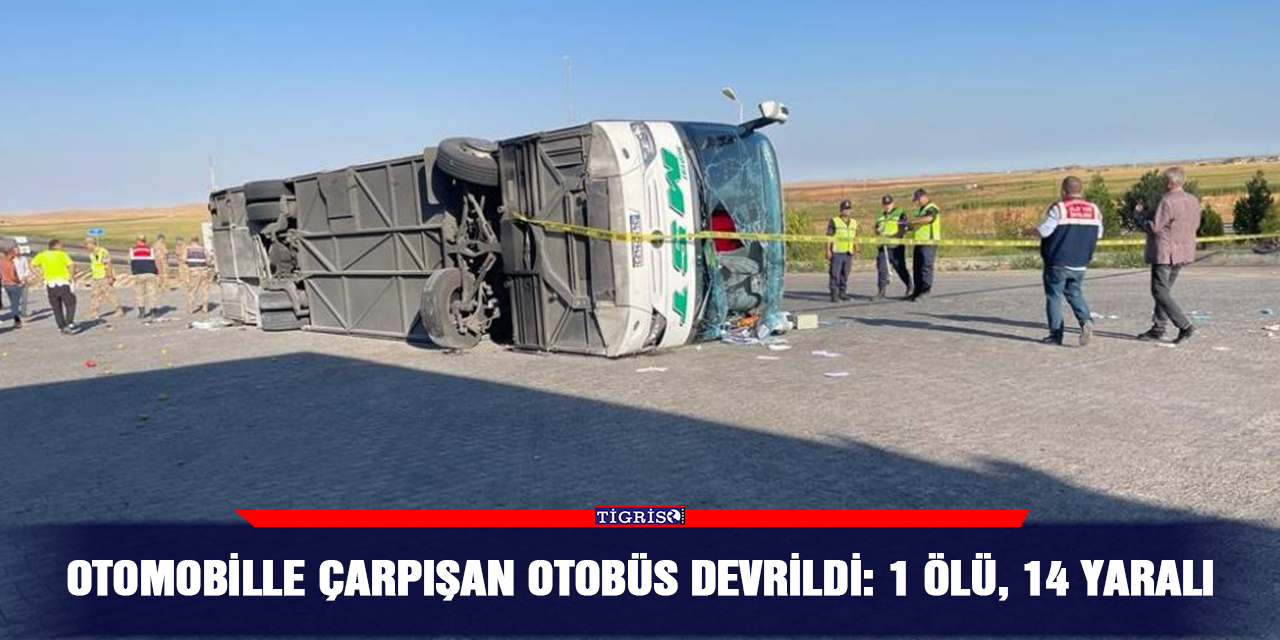 Otomobille çarpışan otobüs devrildi: 1 ölü, 14 yaralı