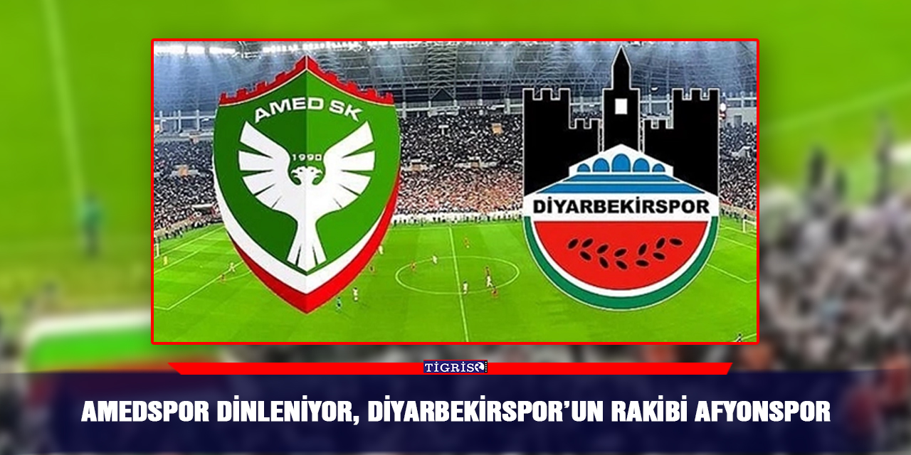 Amedspor dinleniyor, Diyarbekirspor’un rakibi Afyonspor