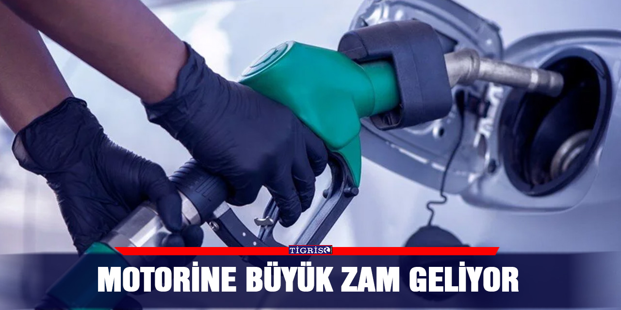 Motorine büyük zam geliyor