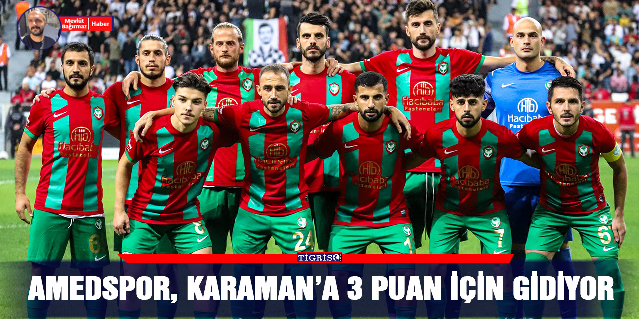 Amedspor, Karaman’a 3 puan için gidiyor