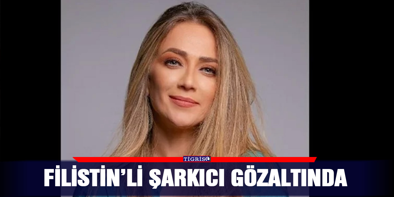 Filistin’li şarkıcı gözaltında