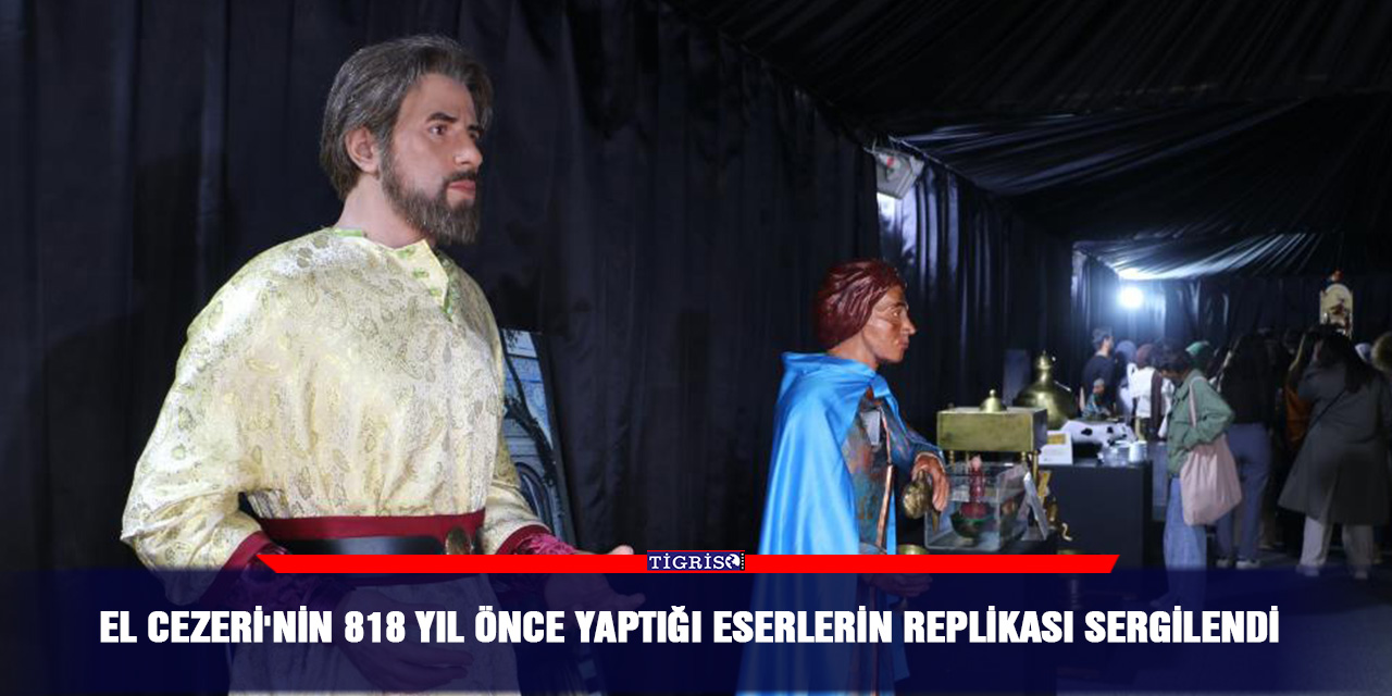 El Cezeri'nin 818 yıl önce yaptığı eserlerin replikası sergilendi
