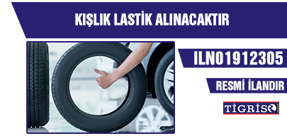 KIŞLIK LASTİK ALINACAKTIR