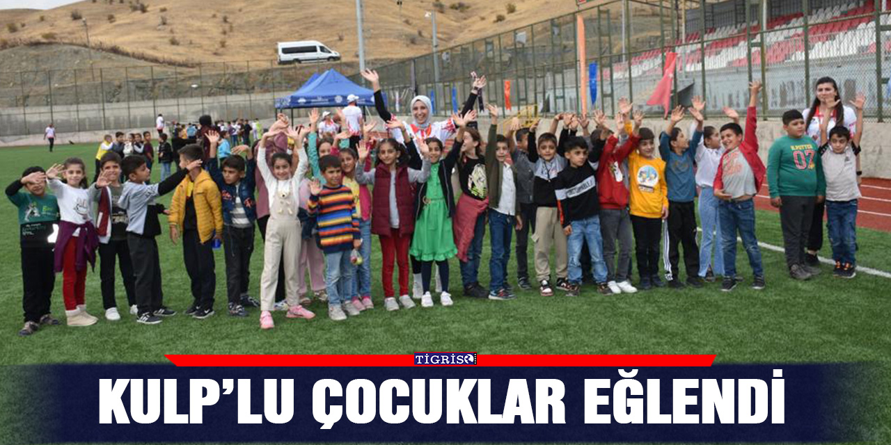 Kulp’lu çocuklar eğlendi
