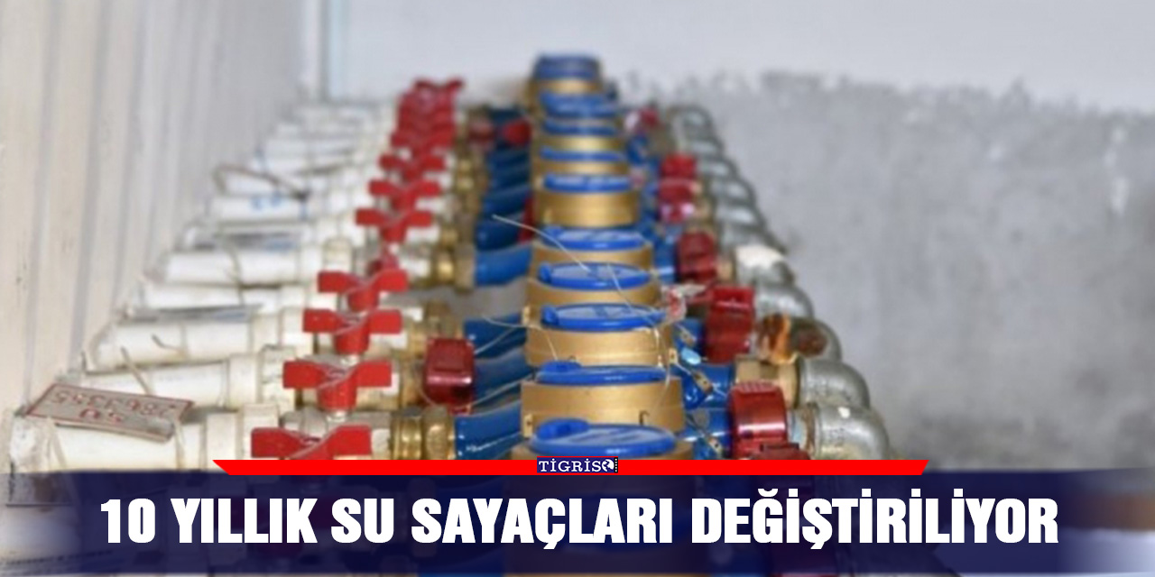 10 yıllık su sayaçları değiştiriliyor