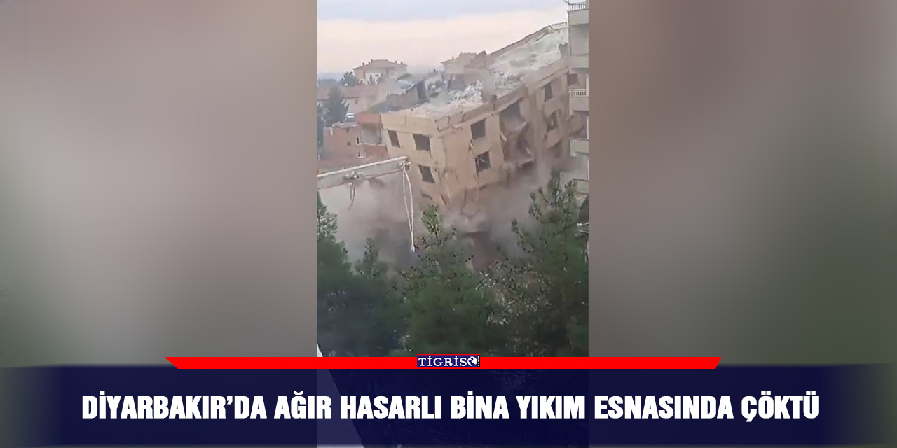 VİDEO - Diyarbakır’da ağır hasarlı bina yıkım esnasında çöktü