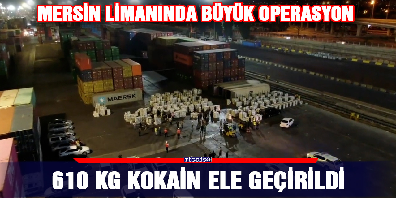 VİDEO - Mersin Limanında büyük operasyon: 610 Kg Kokain ele geçirildi