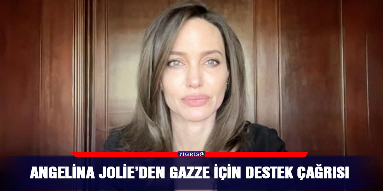 Angelina Jolie’den Gazze için destek çağrısı