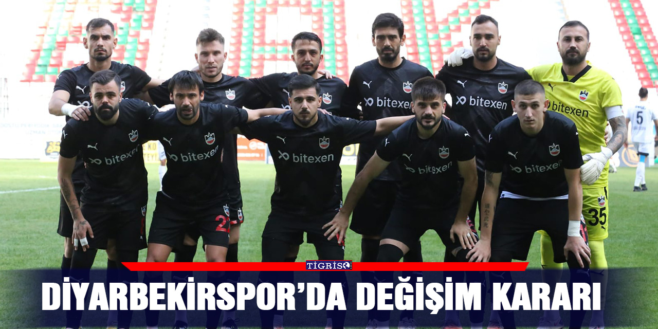 Diyarbekirspor’da değişim kararı