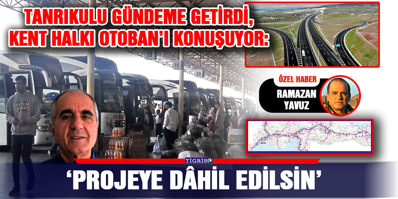 VİDEO - Tanrıkulu gündeme getirdi, kent halkı otoban’ı konuşuyor: ‘Projeye dâhil edilsin’