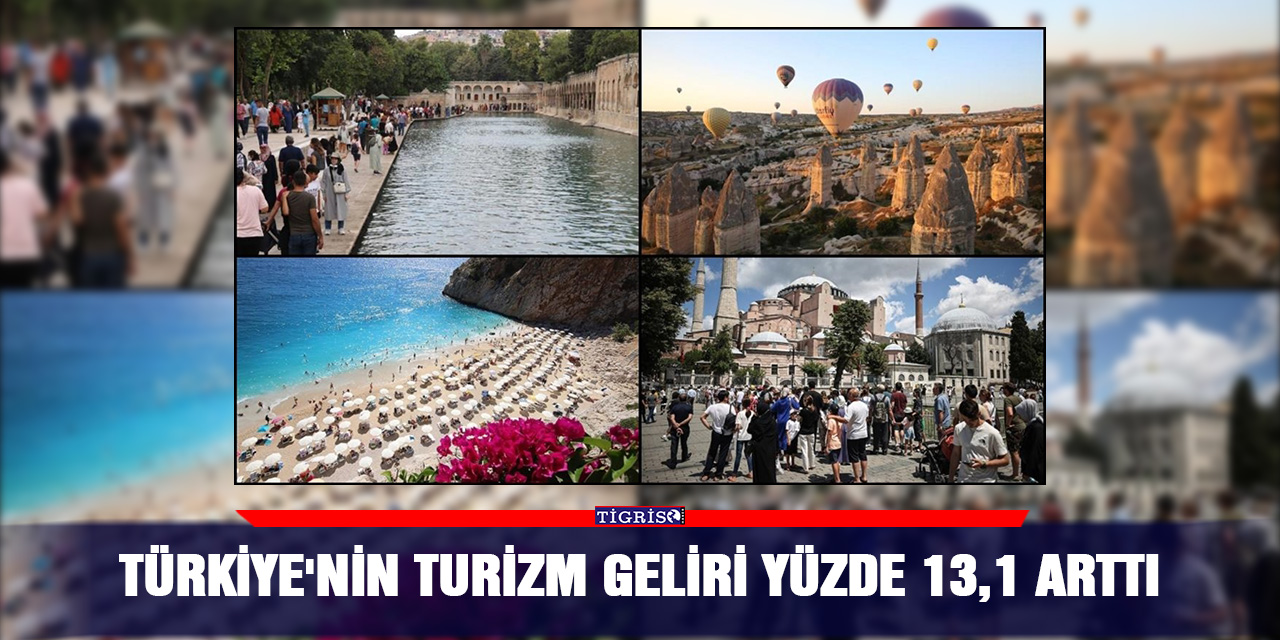 Türkiye'nin turizm geliri yüzde 13,1 arttı