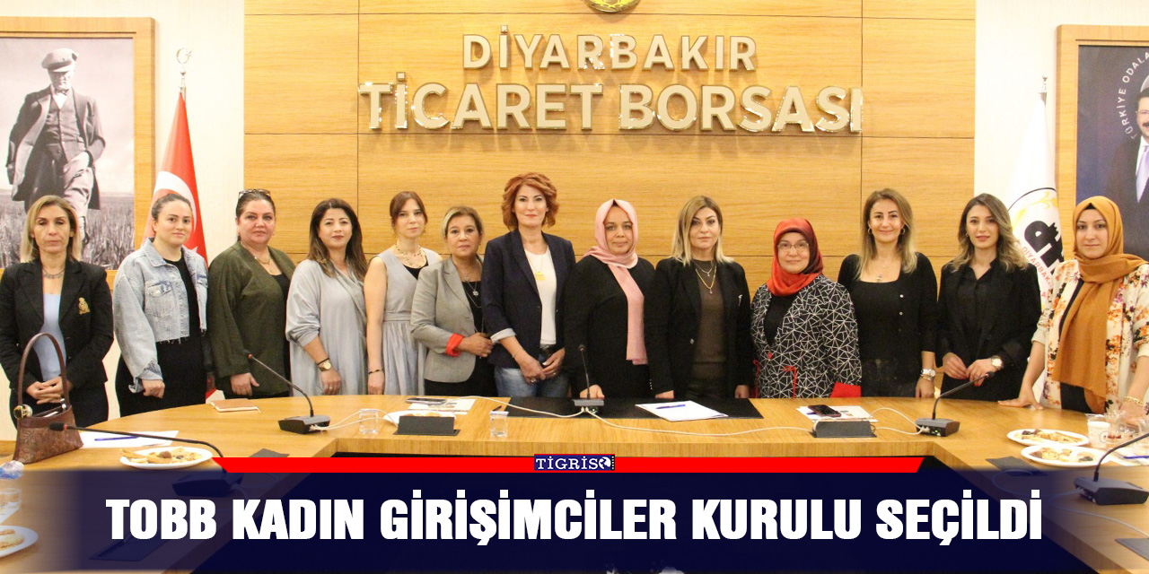 TOBB kadın girişimciler kurulu seçildi