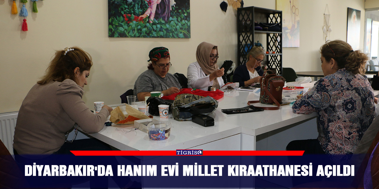 Diyarbakır'da Hanım evi Millet Kıraathanesi açıldı