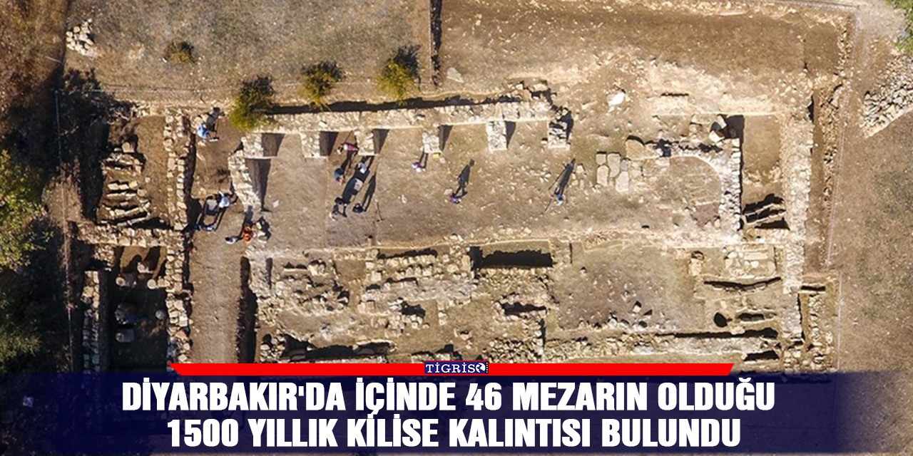 Diyarbakır'da içinde 46 mezarın olduğu 1500 yıllık kilise kalıntısı bulundu