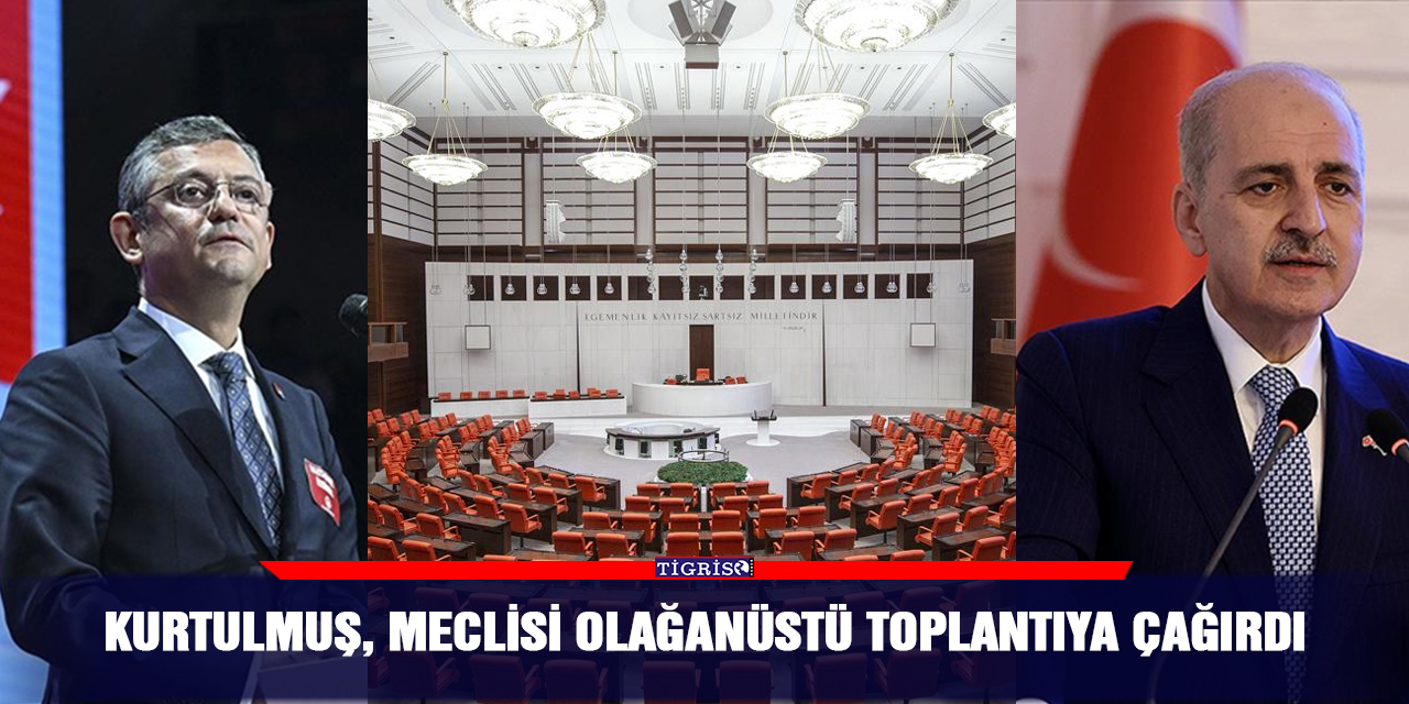 Kurtulmuş, Meclisi olağanüstü toplantıya çağırdı