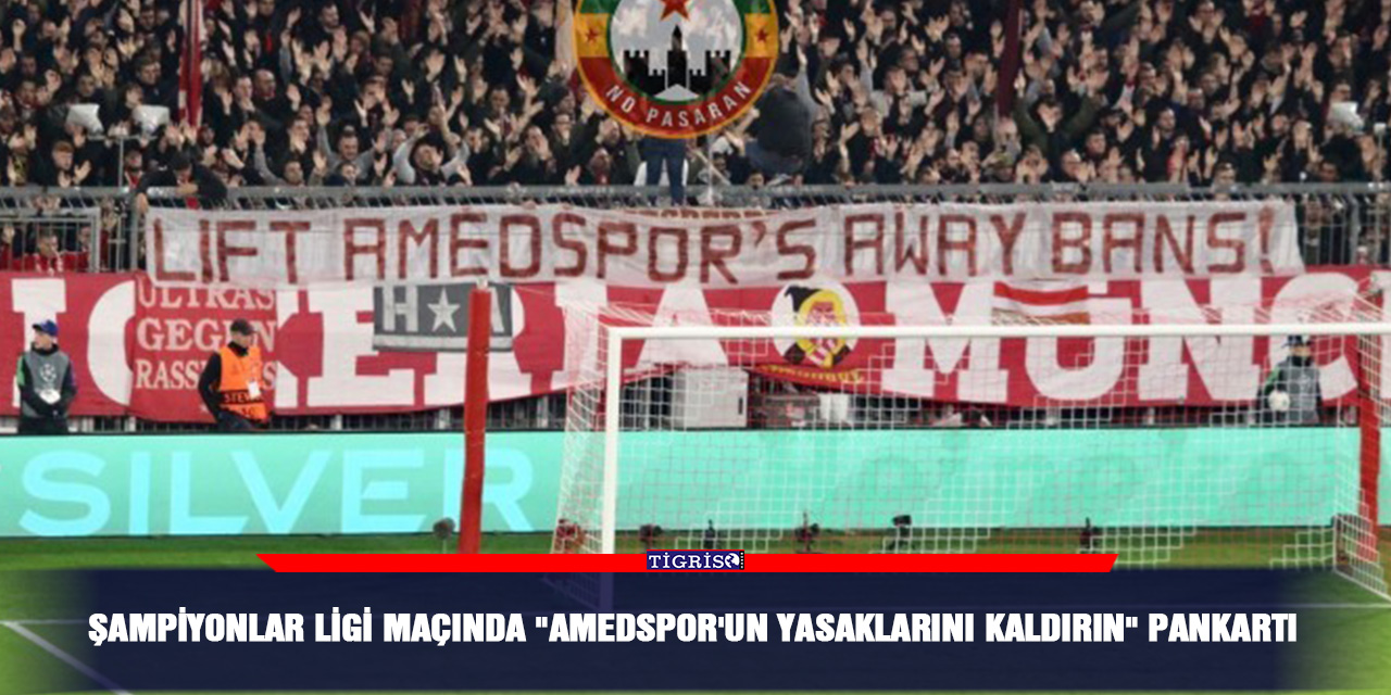 Şampiyonlar Ligi maçında "Amedspor'un yasaklarını kaldırın" pankartı