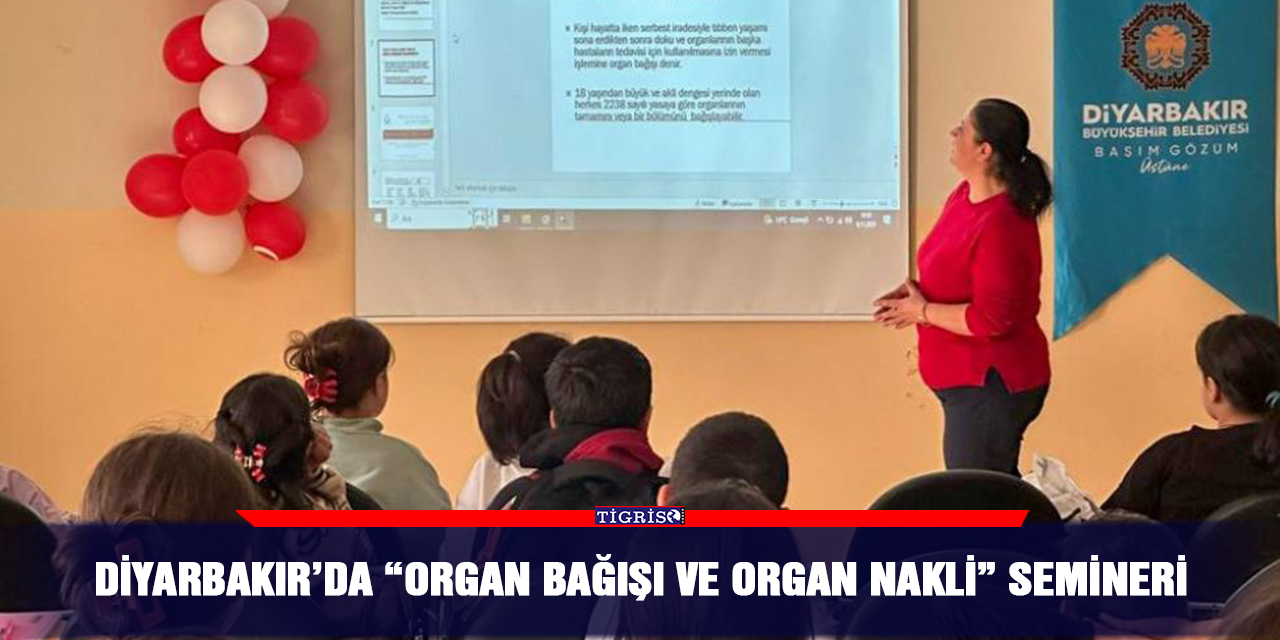 Diyarbakır’da “Organ Bağışı ve Organ Nakli” semineri
