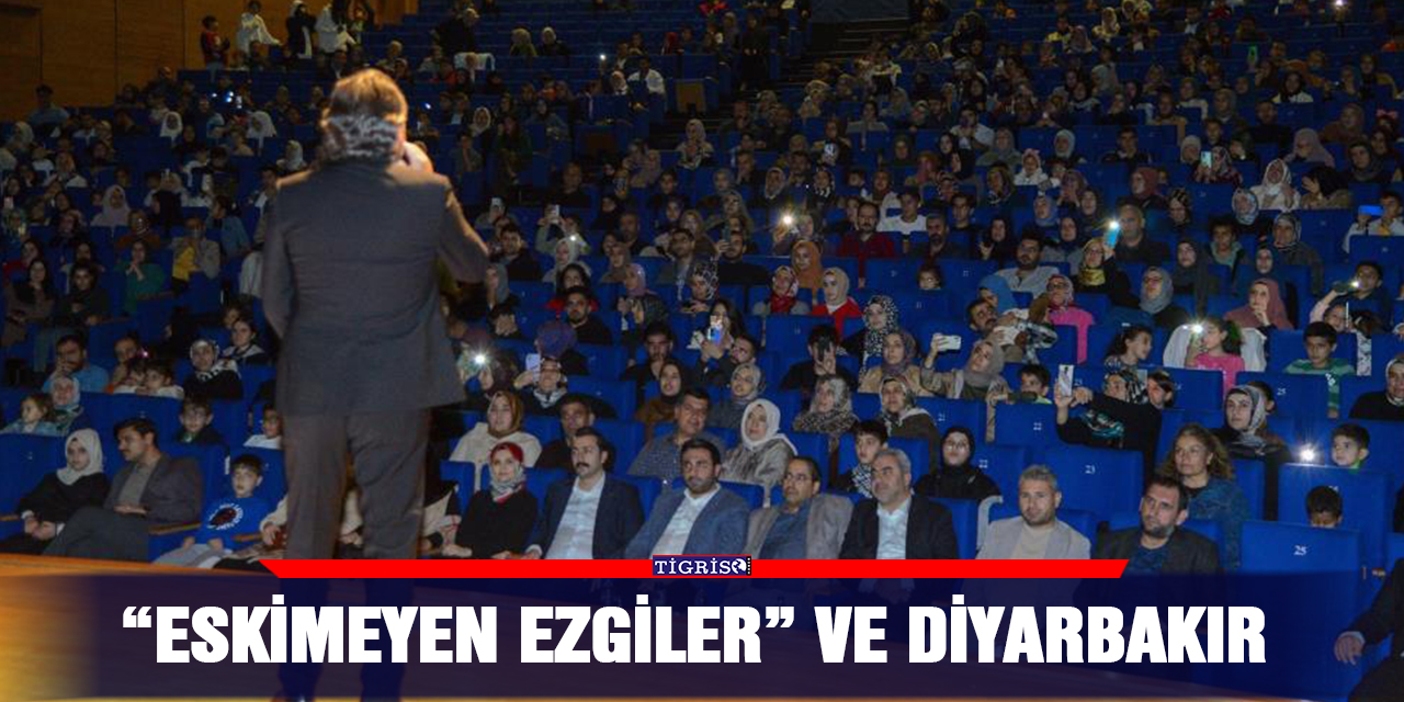 “Eskimeyen Ezgiler”  ve Diyarbakır