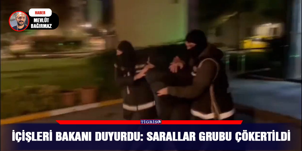 İçişleri Bakanı duyurdu: Sarallar Grubu çökertildi