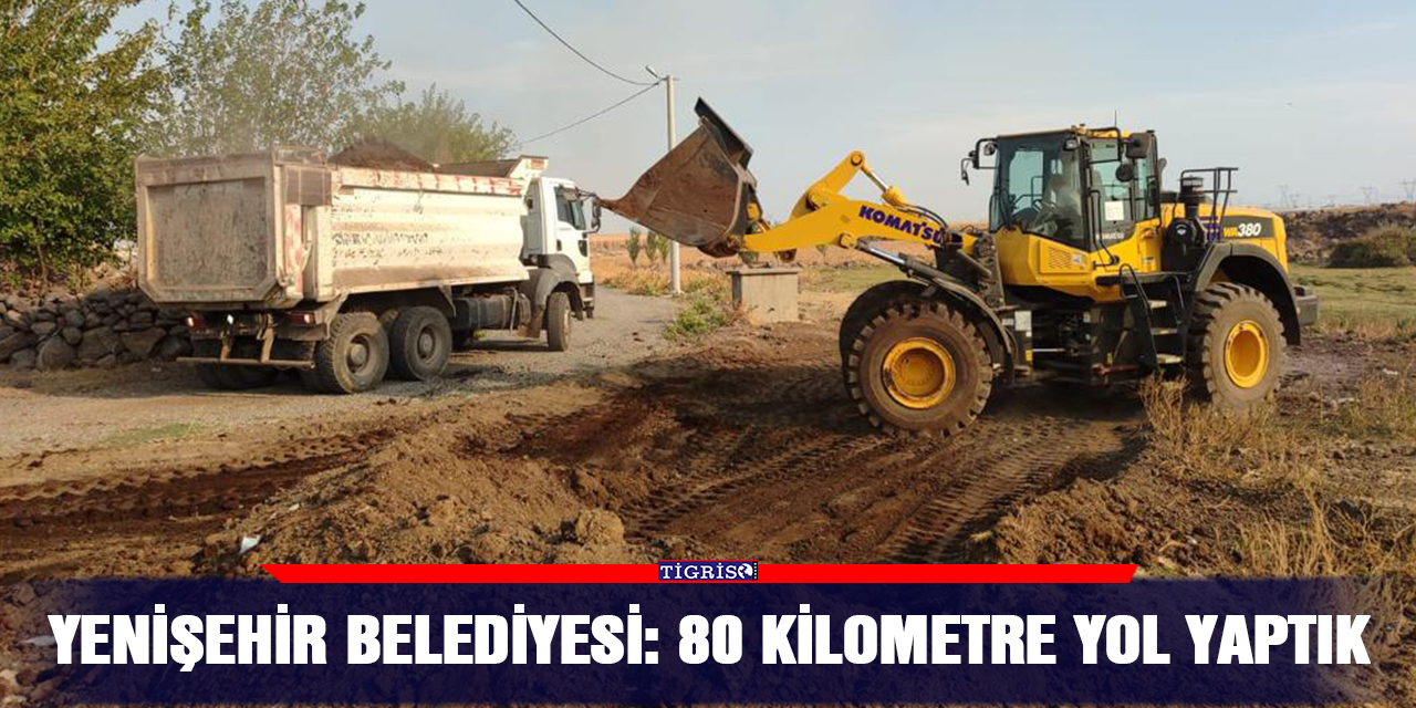 Yenişehir Belediyesi: 80 kilometre yol yaptık