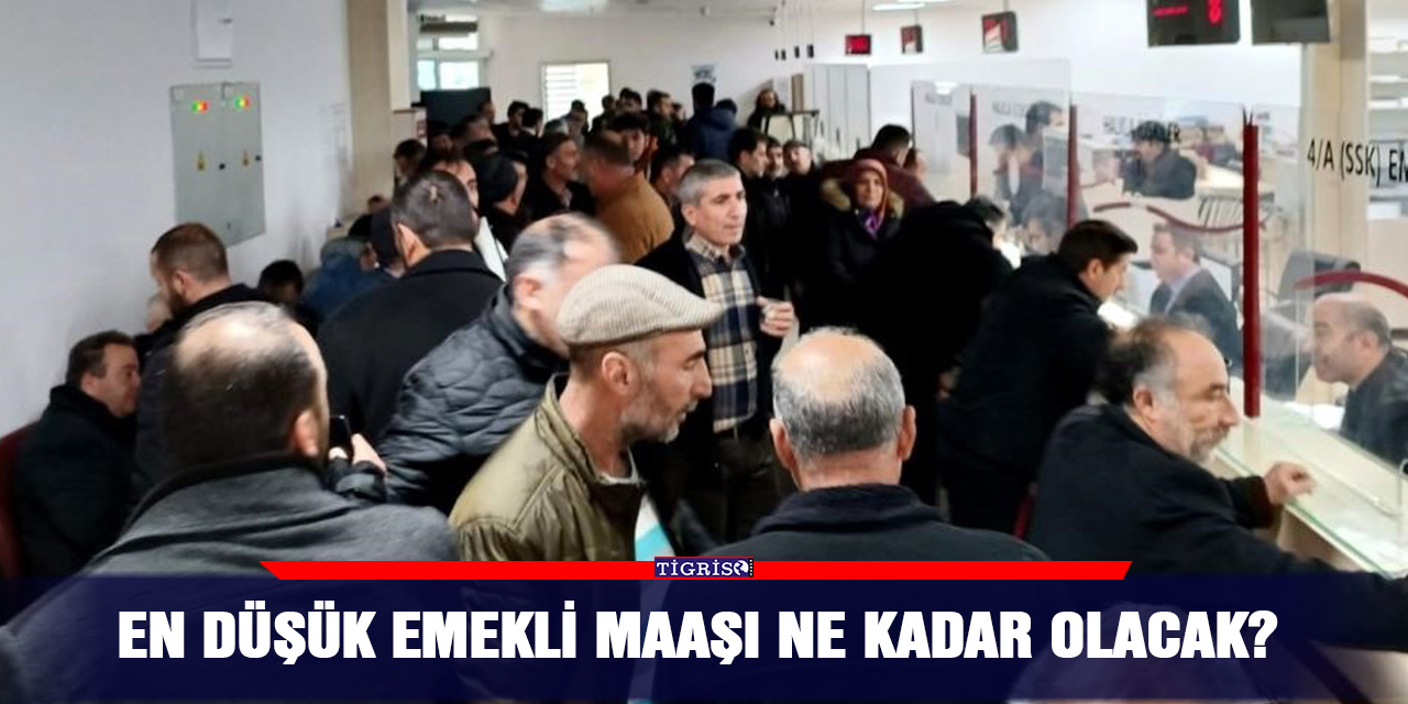 En düşük emekli maaşı ne kadar olacak?