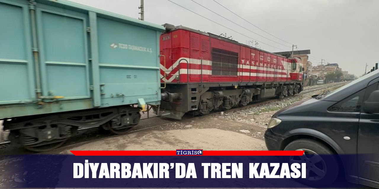 Diyarbakır’da tren kazası