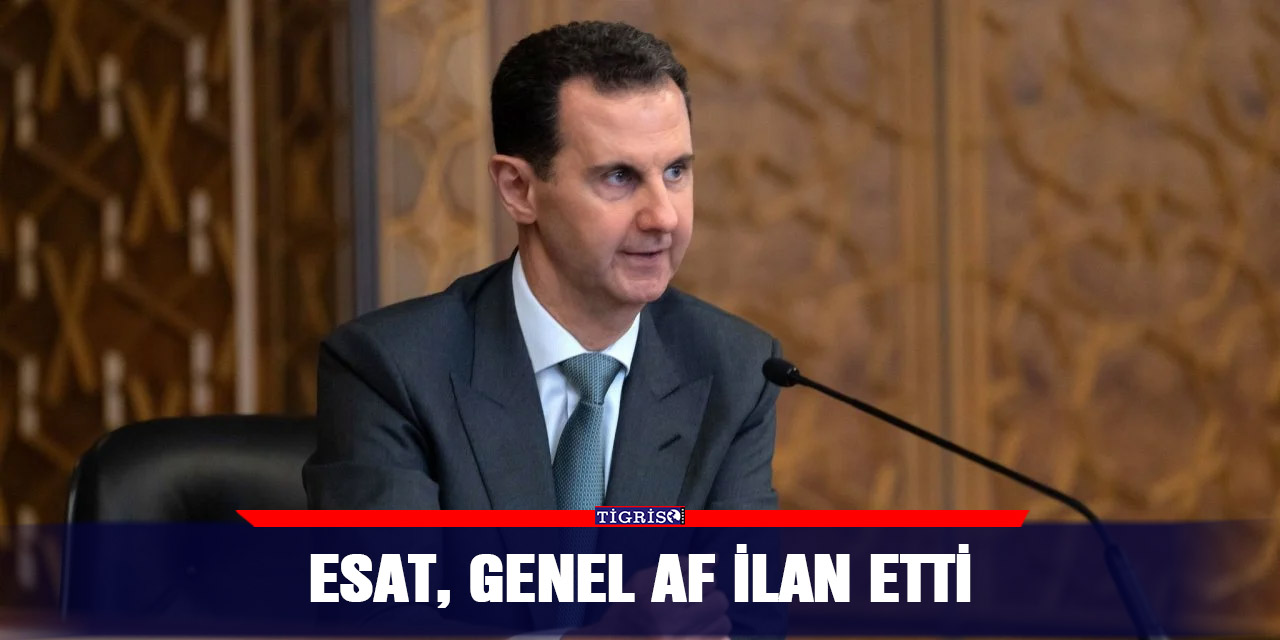 Esat, genel af ilan etti