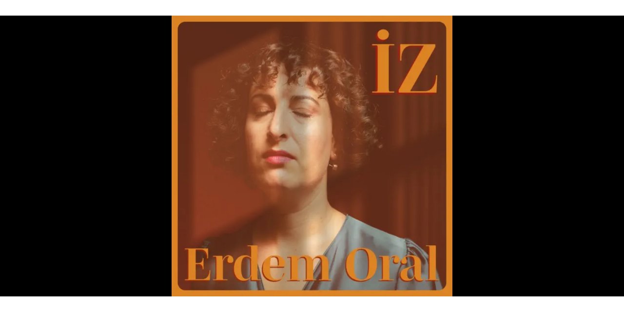 Erdem Oral’ın “İz” adlı ilk solo albümü yayınlandı