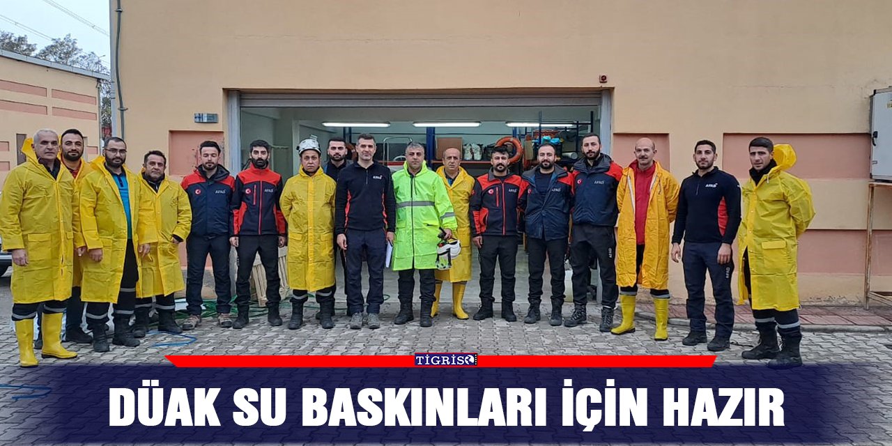 DÜAK su baskınları için hazır