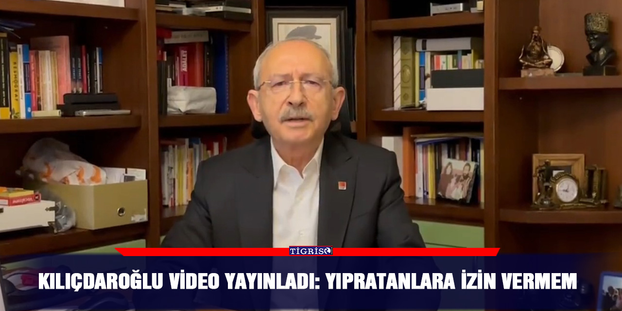 VİDEO - Kılıçdaroğlu video yayınladı: Yıpratanlara izin vermem