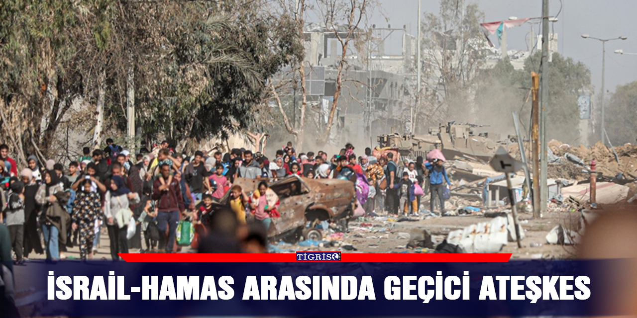 İsrail-Hamas arasında geçici ateşkes