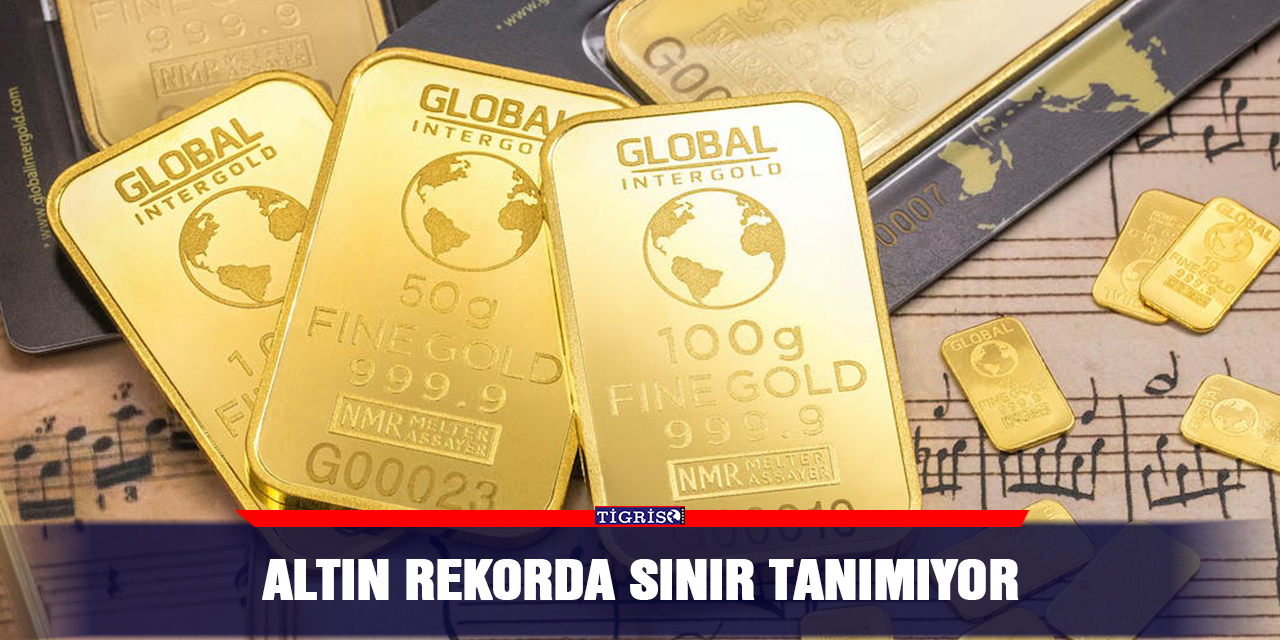 Altın rekorda sınır tanımıyor