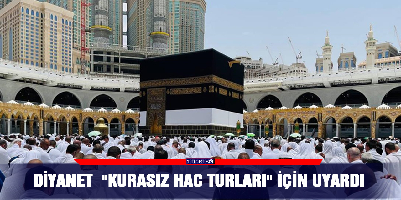 Diyanet  "kurasız hac turları" için uyardı