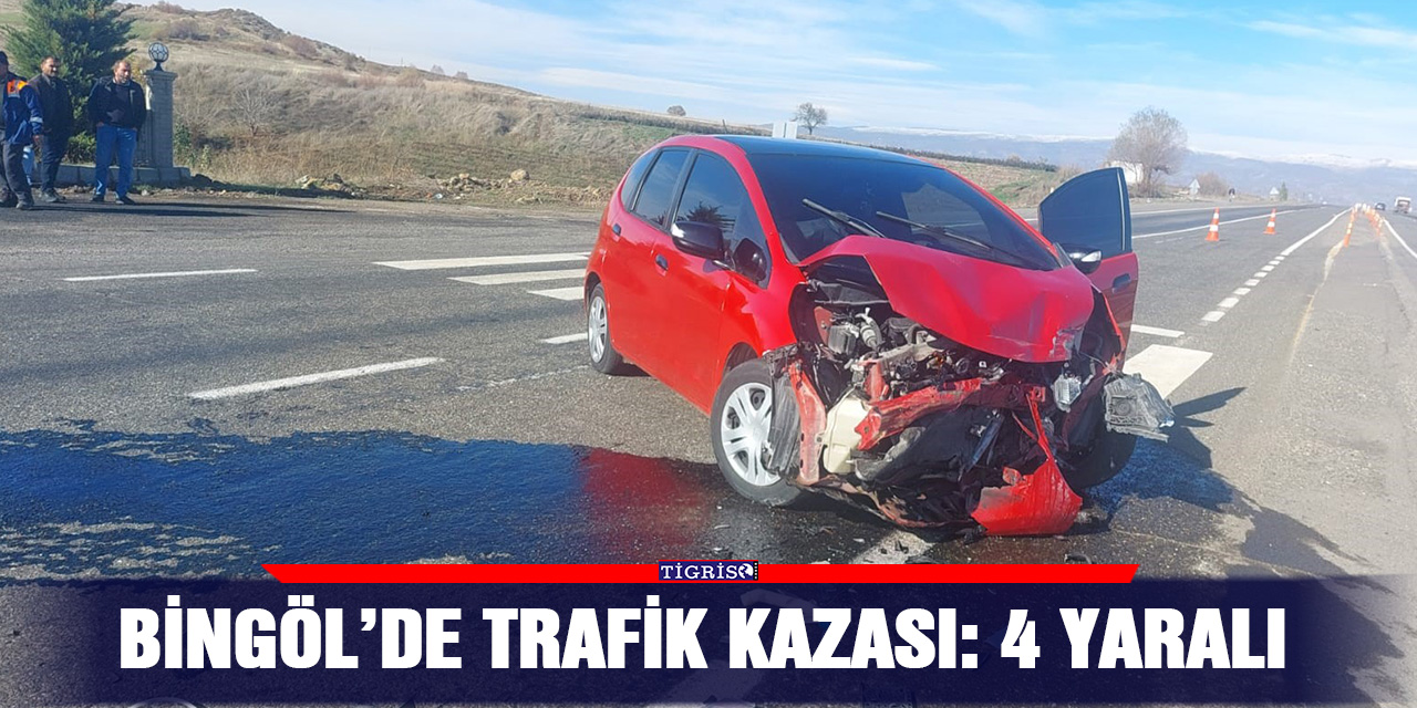Bingöl’de trafik kazası: 4 yaralı