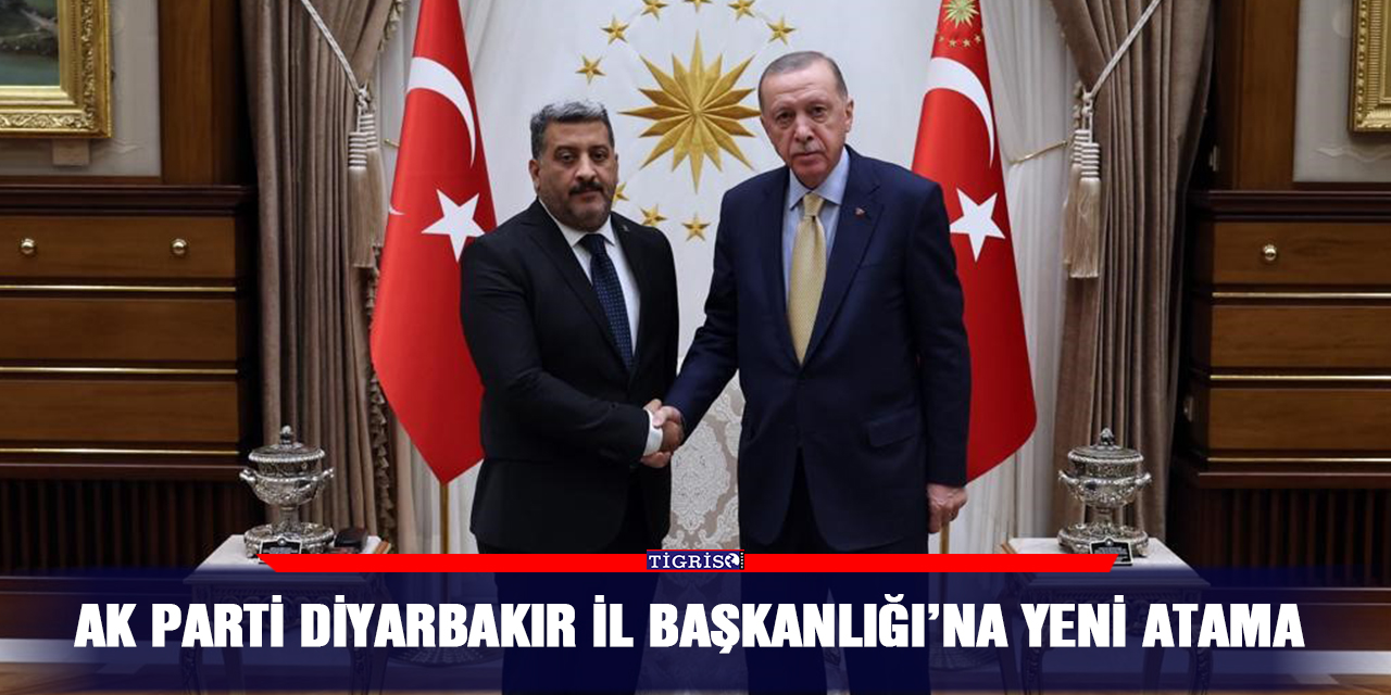AK Parti Diyarbakır İl Başkanlığı’na yeni atama