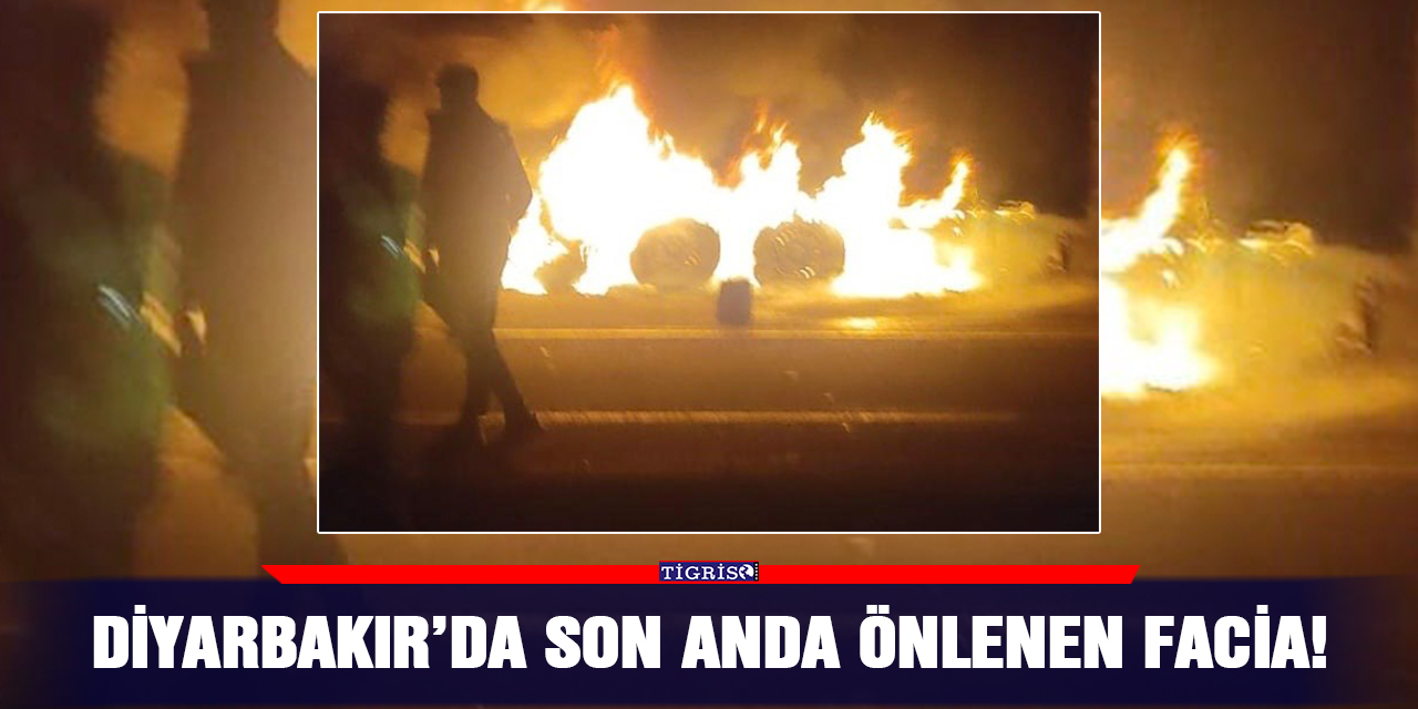 Diyarbakır’da son anda önlenen facia!