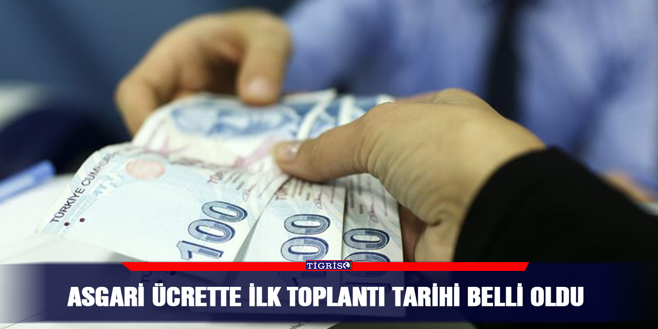 Asgari ücrette ilk toplantı tarihi belli oldu