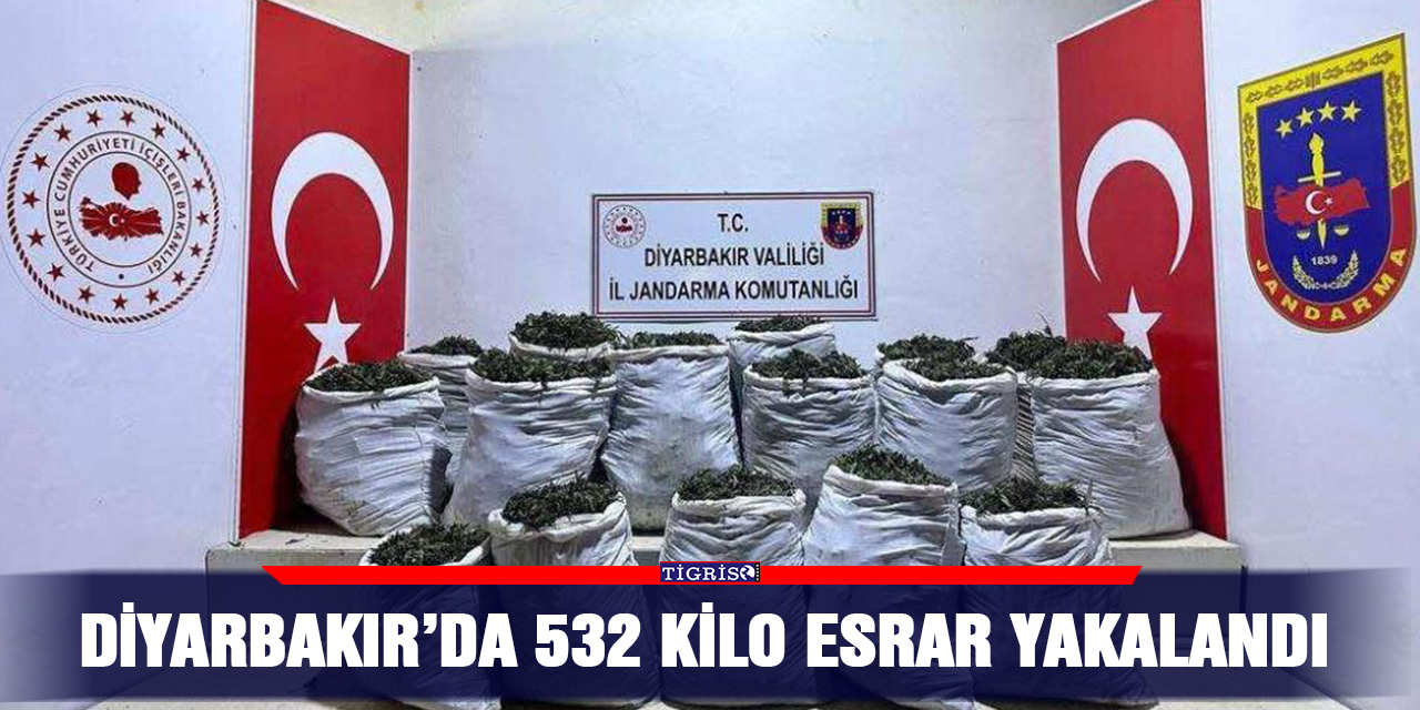 Diyarbakır’da 532 kilo esrar yakalandı