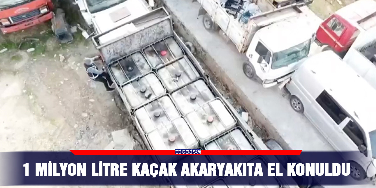VİDEO - 1 milyon litre kaçak akaryakıta el konuldu