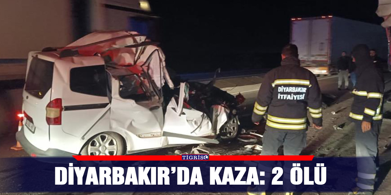 VİDEO - Diyarbakır’da kaza: 2 ölü