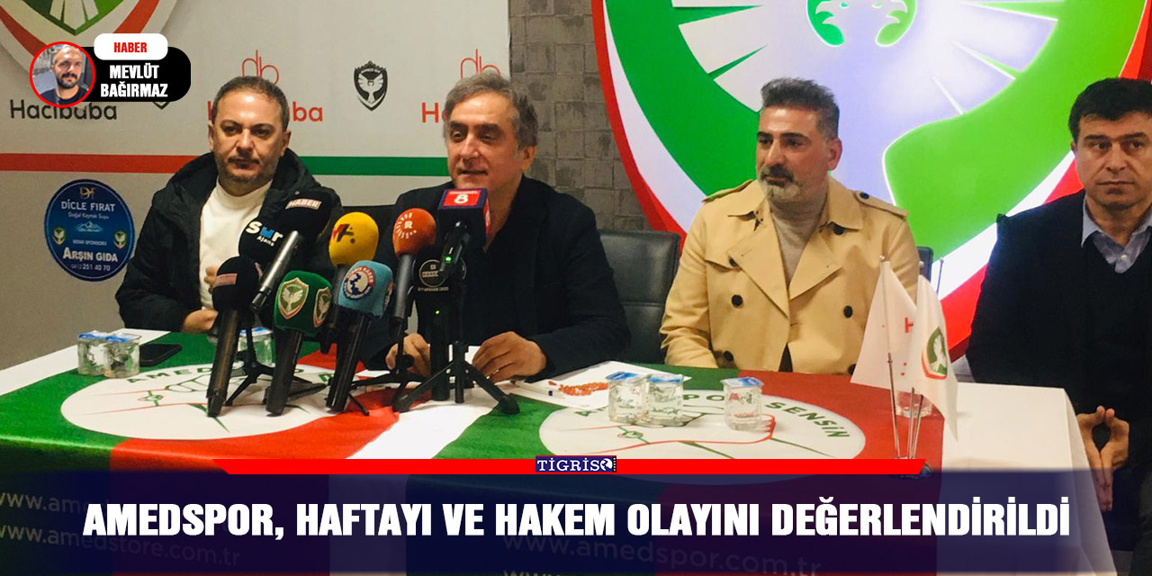Amedspor, haftayı ve hakem olayını değerlendirildi