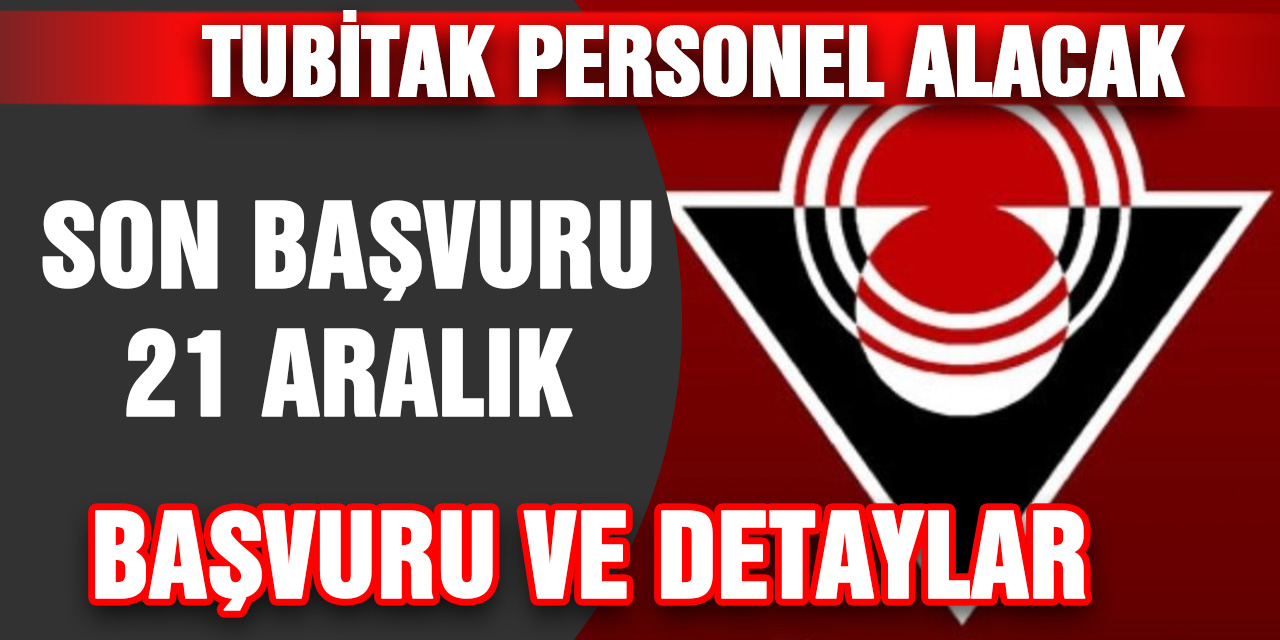Tubitak personel alacak...İşte detaylar