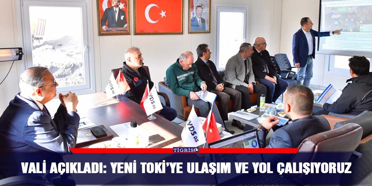 Vali açıkladı: Yeni TOKİ’ye ulaşım ve yol çalışıyoruz