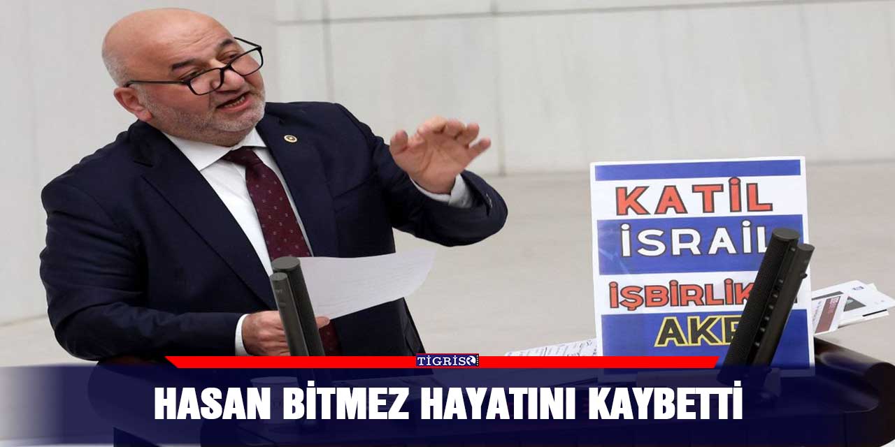 Hasan Bitmez hayatını kaybetti